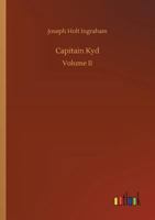 Captain Kyd, Or, The Wizard Of The Sea: A Romance 1542563291 Book Cover