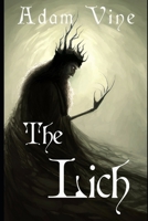 The Lich: Or, the Confessions of a Witch-King B0874KYJQH Book Cover