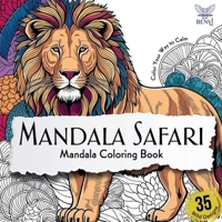 Mandala Safari: Mandala Colouring Book: Animal Mandala Colouring Book for Adults, Mandalas Relaxing Colouring Book For Adults, Mandala Colouring Book for Teen B0FJYG3GLX Book Cover