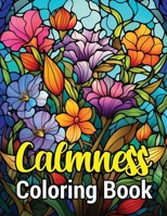 Calmness Coloring Book: For Stress and Relaxation 2828286460 Book Cover