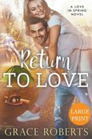 Return To Love (Large Print Edition) 1393307825 Book Cover