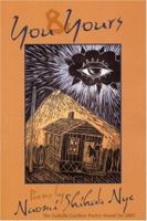 You & Yours Poems by Naomi Shihab Nye 1929918690 Book Cover