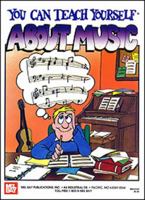 Mel Bay You Can Teach Yourself About Music (You Can Teach Yourself Music Series) 0871662612 Book Cover