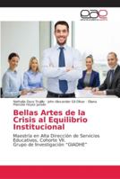 Bellas Artes de la Crisis al Equilibrio Institucional 6202134216 Book Cover