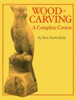 Woodcarving: A Complete Course 0946819041 Book Cover