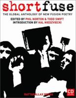 Short Fuse: The Global Anthology of New Fusion Poetry 1892494531 Book Cover