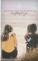 Anything for you: Woodland Academy III 3751937005 Book Cover