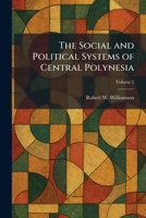 The Social and Political Systems of Central Polynesia 1025470303 Book Cover