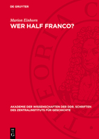 Wer Half Franco?: Spanien in Der Politik Großbritanniens Und Der USA 1939-1953 3112751086 Book Cover