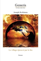 Le village éprouvé par le feu 9975331815 Book Cover