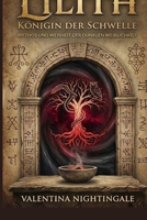 Lilith – Königin der Schwelle: Mythos und Weisheit der dunklen Weiblichkeit (German Edition) B0GR8SB68T Book Cover