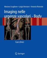 Imaging nelle urgenze vascolari - Body: Casi clinici 8847010659 Book Cover