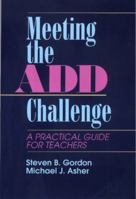 Meeting the Add Challenge: A Practical Guide for Teachers 0878223452 Book Cover