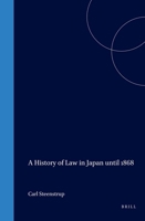 A History of Law in Japan Until 1868 9004104534 Book Cover