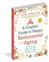Couple's Guide to Happy Retirement: For Better or for Worse . . . But Not for Lunch 0809297205 Book Cover
