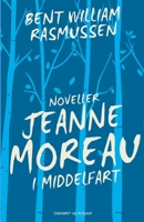 Jeanne Moreau i Middelfart 8711890894 Book Cover