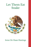 Let Them Eat Snake B08HBB3FS6 Book Cover