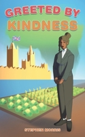 Greeted by Kindness 1528914708 Book Cover