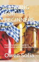 Canning for Beginners: Your comprehensive guide to conservation with essential tutorial B0BD2TRZDY Book Cover