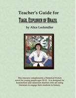 Teacher's Guide for Tiago, Explorer of Brazil 0557367409 Book Cover