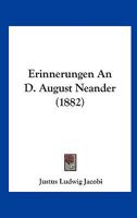 Erinnerungen an D. August Neander (Classic Reprint) 1147978727 Book Cover