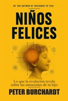 Criar hijos felices: Lo que la evolución revela sobre las emociones de tu hijo (Spanish Edition) B0HCVCL5MR Book Cover