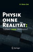 Physik ohne Realität: Tiefsinn oder Wahnsinn? 364221889X Book Cover