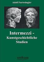 Intermezzi; Kunstgeschichtliche Studien .. 1147800804 Book Cover