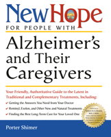 New Hope for People with Alzheimer's and Their Caregivers: Your Friendly, Authoritative Guide to the Latest in Traditional and Complementary Solutions 0761535071 Book Cover