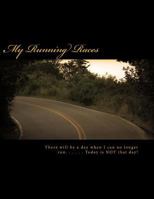 My Running Races 1500146749 Book Cover