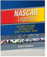 NASCAR Legends: The Men, the Cars, the Races that Made the Sport Great 1590201841 Book Cover