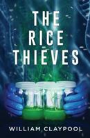 The Rice Thieves 0986063789 Book Cover
