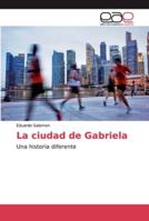 La ciudad de Gabriela 6139082250 Book Cover