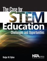 The Case for Stem Education: Challenges and Opportunities 1936959259 Book Cover