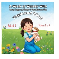 A WEEK OF WONDER WITH TAYIN AND TISAY: Isang Linggo ng Hiwaga at Saya Kasama Sina Tayin at Tisay (TAYIN AND TISAY English w/ Filipino Translation) B0GPGXWFB7 Book Cover