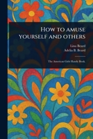How to Amuse Yourself and Others 102328300X Book Cover