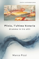 Plinio, l'ultima historia: dramma in tre atti B0G29LQ3NW Book Cover