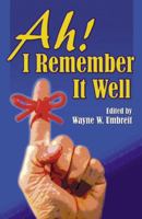 Ah! I Remember It Well 0741422220 Book Cover