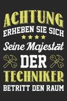 Achtung Erheben Sie Sich Seine Majest�t Der Techniker Betritt Den Raum: Din A5 Kariertes Heft (Kariert) Mit Karos F�r Techniker Notizbuch Tagebuch Planer Technik Notiz Buch Geschenk Techniker Notebook 1678632635 Book Cover