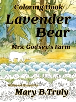 Lavender Bear on Mrs. Godsey's Farm Coloring Book 1961683172 Book Cover