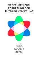 Verfahren zur Förderung der Thymusaktivierung: Nur auf Deutsch B0BRDFRXS8 Book Cover