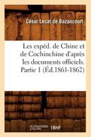 Bazancourt, Les Expeditions de Chine et de Cochinchine, tome 1 2012575668 Book Cover