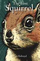 The Lost Squirrel B0BXNRG89J Book Cover