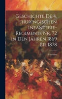 Geschichte de 4. Th�ringischen Infanterie-Regiments Nr. 72 in Den Jahren 1869 Bis 1878 1021335142 Book Cover