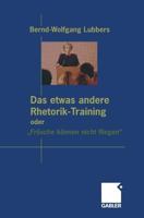 Das Etwas Andere Rhetorik-Training Oder Frosche Konnen Nicht Fliegen 3322867099 Book Cover