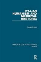 Italian Humanism and Medieval Rhetoric (Variorum Collected Studies Series, 737) 086078875X Book Cover