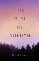 The Girl in Duluth B0GRS25S2N Book Cover