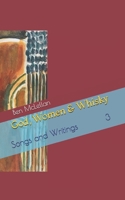God, Women & Whisky: Songs and Writings 3 B08Z2X2P3W Book Cover