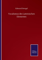 Vocalismus des Lateinischen Elementes (German Edition) 3752512148 Book Cover
