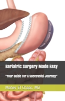Bariatric Surgery Made Easy:: Your Guide For A Successful Journey B08HTDC96J Book Cover